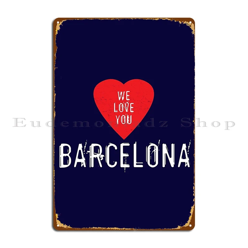 We Love You Barcelona Metal Pl - Home Barcelona avaliação e preço