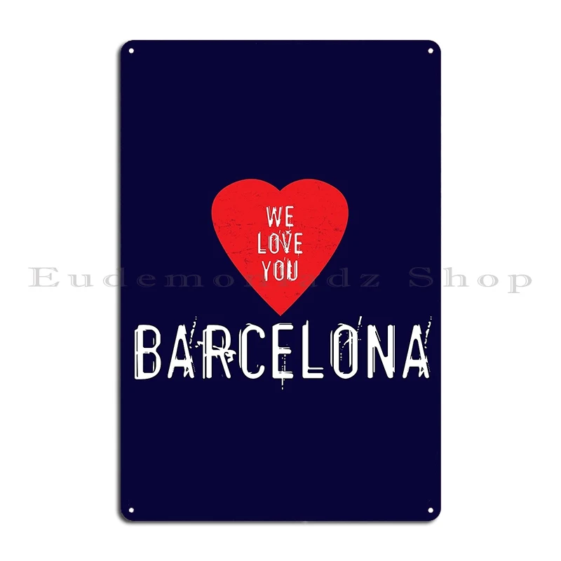We Love You Barcelona Metal Pl - Home Barcelona avaliação e preço